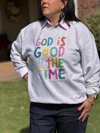 God is Good All the Time Sweatshirt