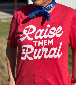 Raise them Rural Tee