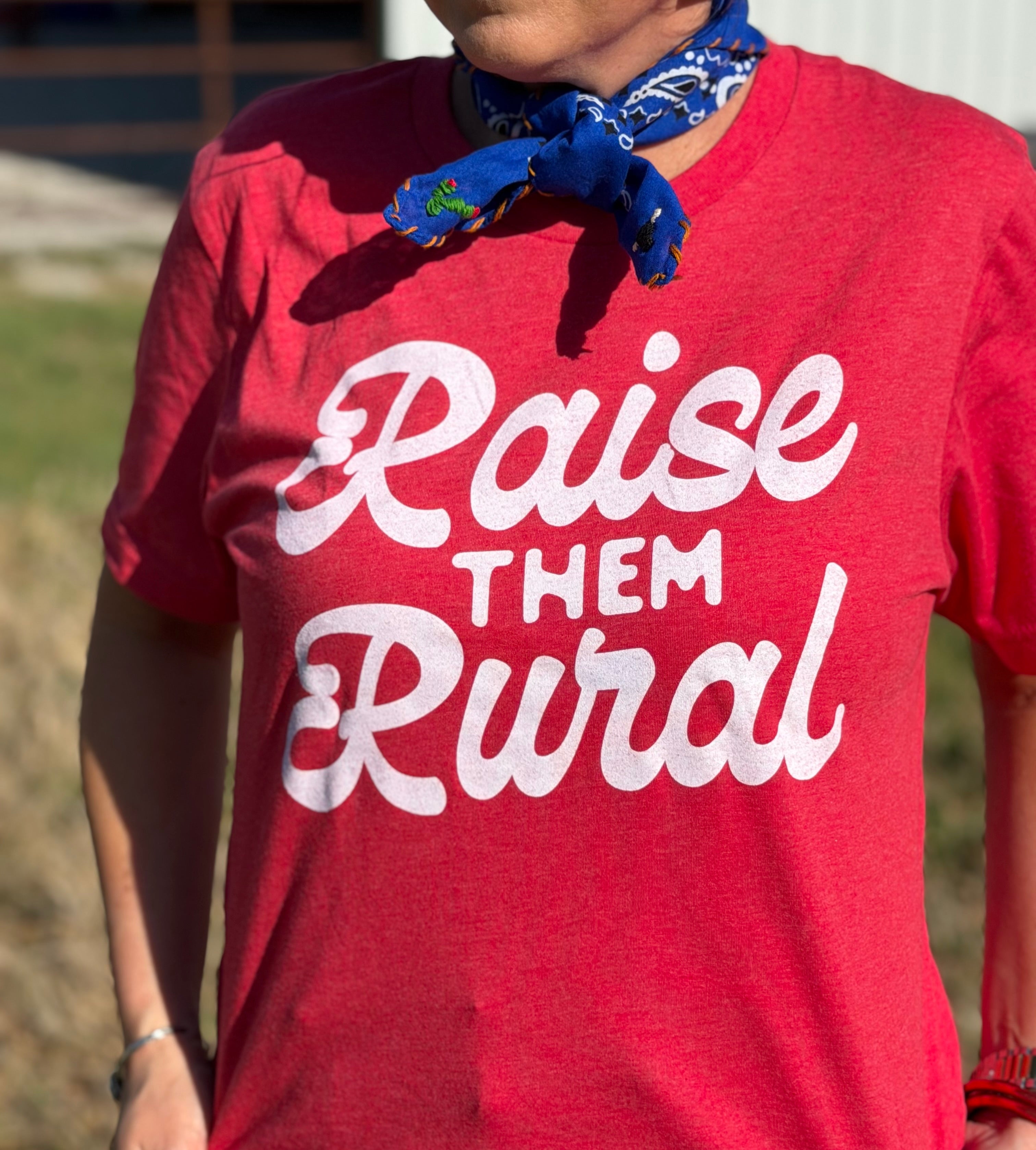 Raise them Rural Tee