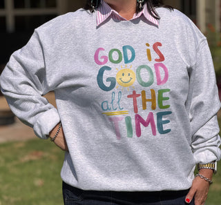 God is Good All the Time Sweatshirt