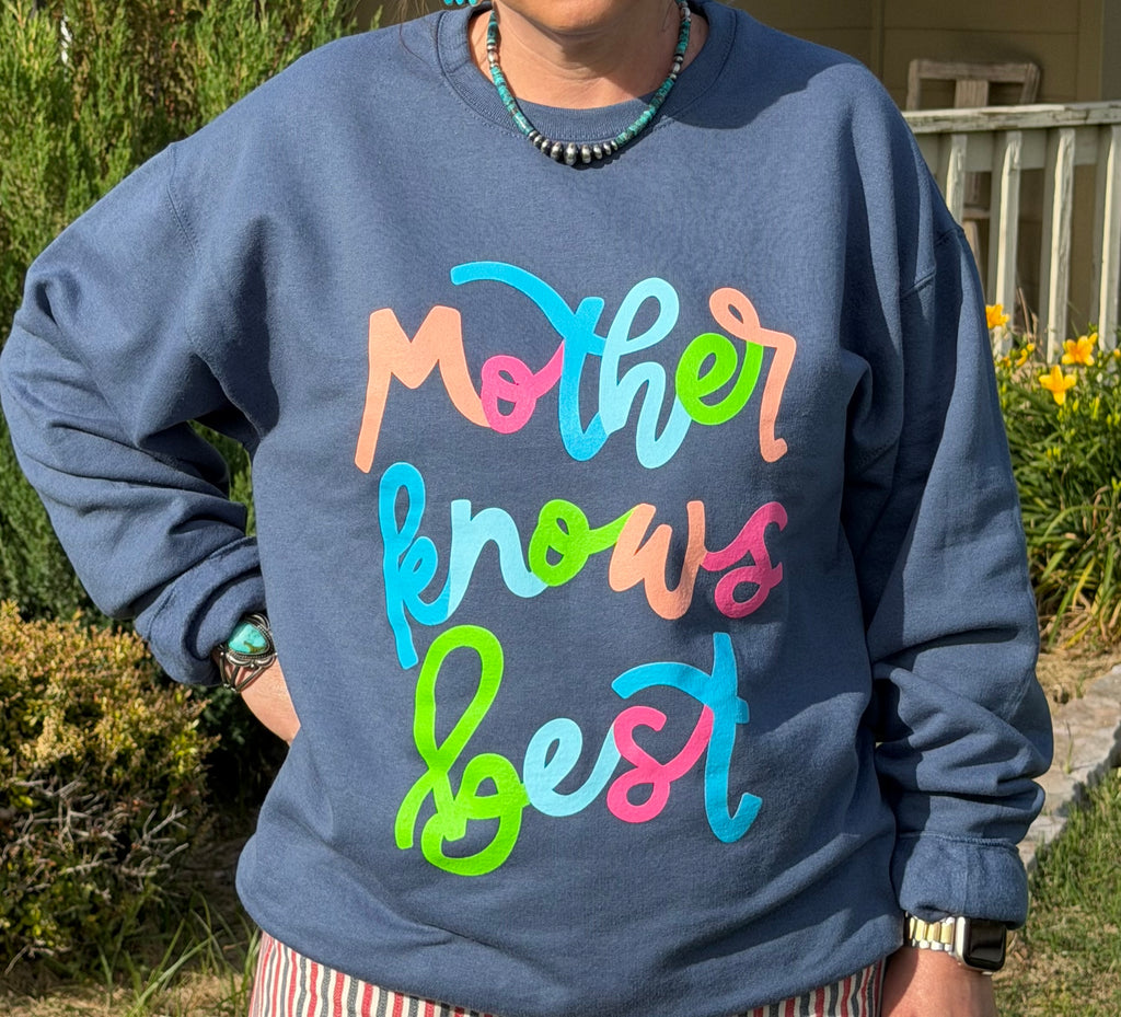 Mother Knows Best Crewneck